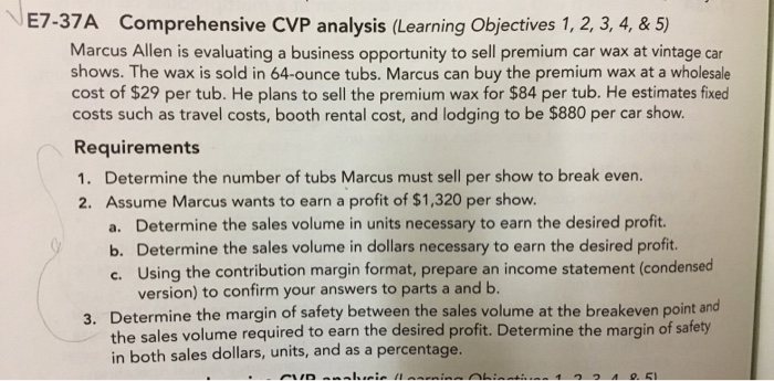  E7-37A Comprehensive CVP analysis (Learning Objectives 1, 2, 3,4, & 5)