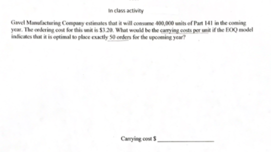 if possible please show the calculations so I can understand In class