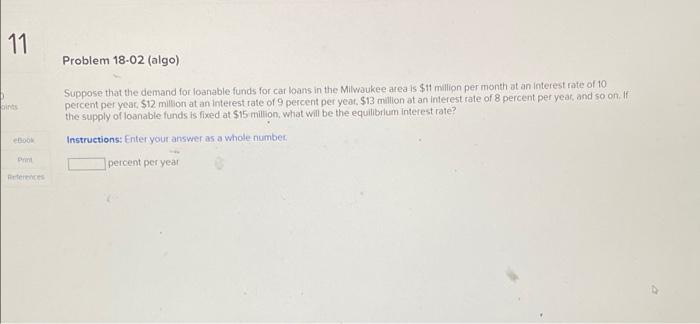  11 Problem 18-02 (algo) bints Suppose that the demand for loanable