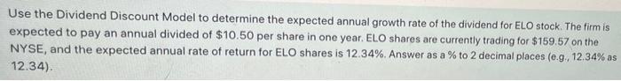  Use the Dividend Discount Model to determine the expected annual growth