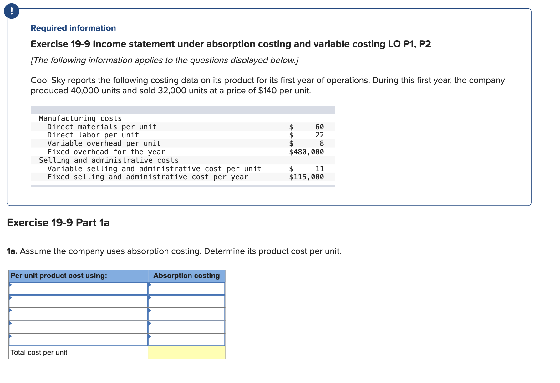  Required information Exercise 19-9 Income statement under absorption costing and variable