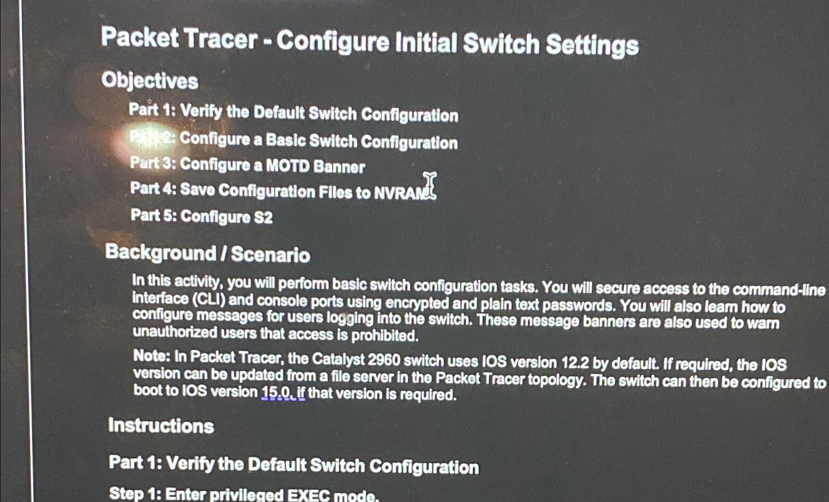  Packet Tracer - Configure Initial Switch Settings Objectives Pait 1: Verify
