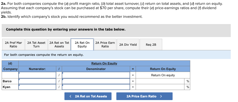 equity. Assuming that each company's stock can be purchased at $70 per