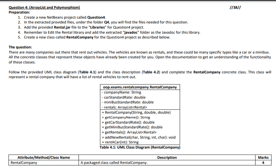  Table 4.2: Class Description (RentalCompany)Question 4: (ArrayList and Polymorphism) Preparation: Create