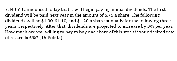  7. NU YU announced today that it will begin paying annual