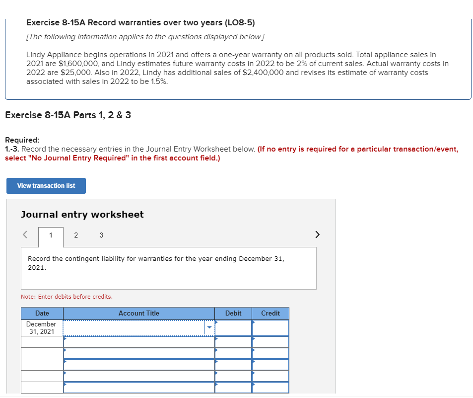 3-Part Question Exercise 8-15A Record warranties over two years (LO8-5) The