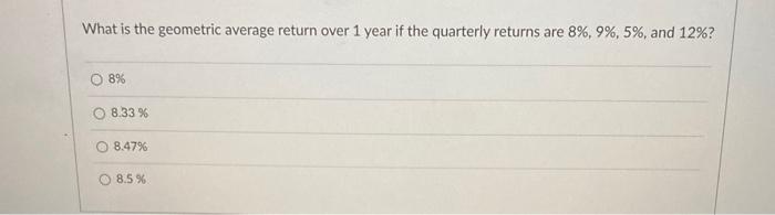  What is the geometric average return over 1 year if the