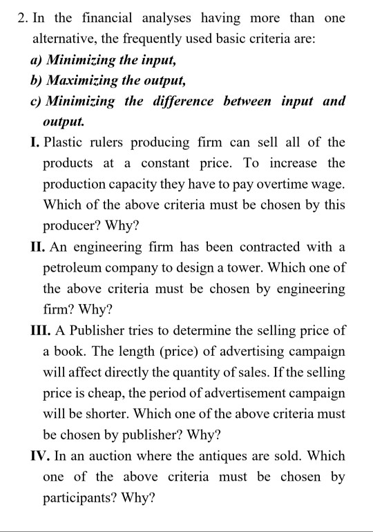 2. In the financial analyses having more than one alternative, the