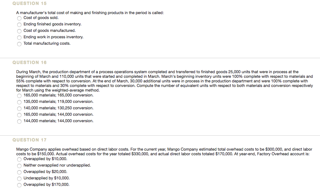 please answer and explain QUESTION 15 A manufacturer's total cost of