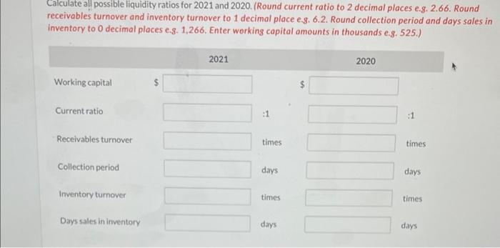 (Round current ratio to 2 decimal places e.g. 2.66. Round receivables turnover