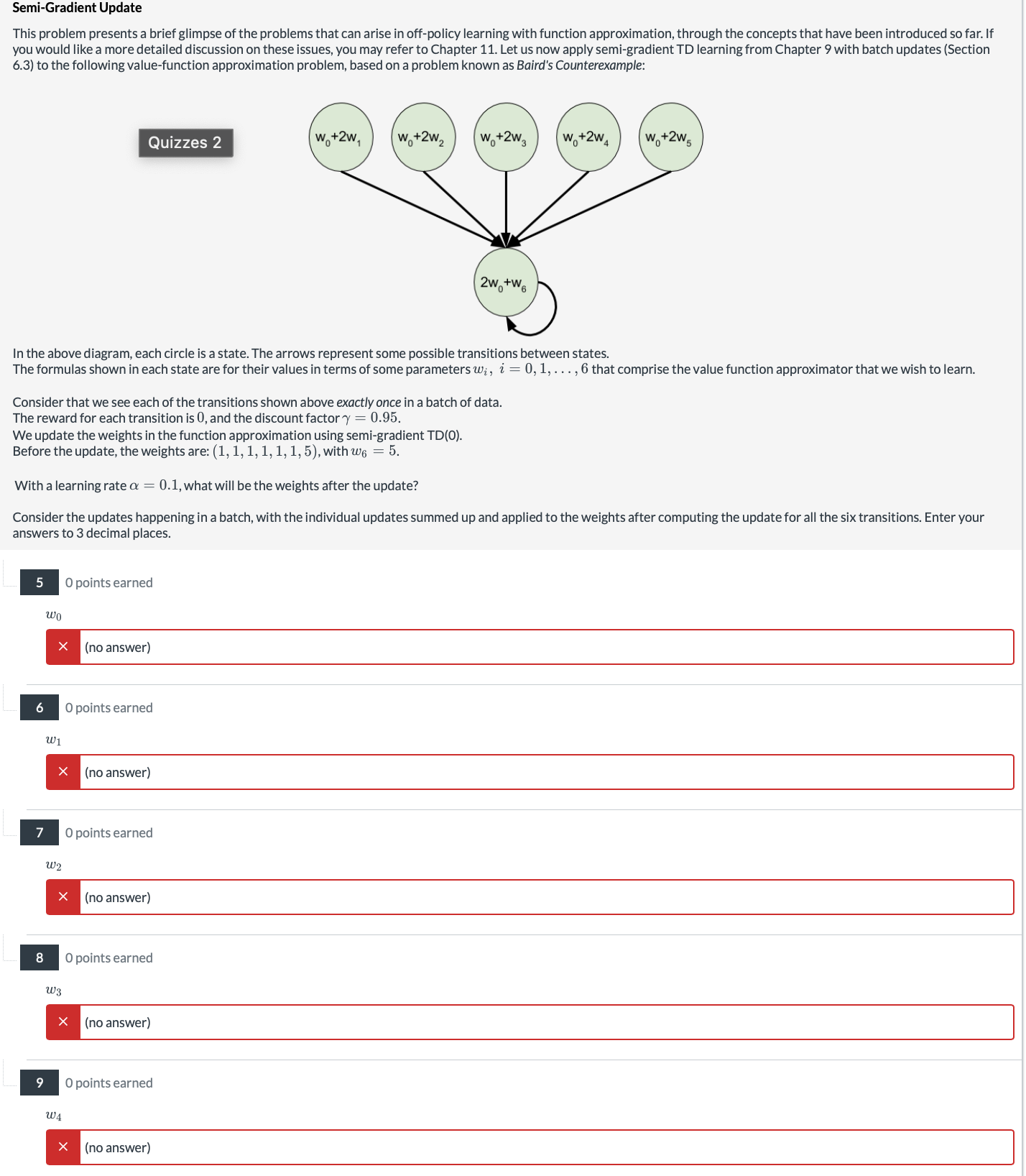  Semi-Gradient Update This problem presents a brief glimpse of the problems