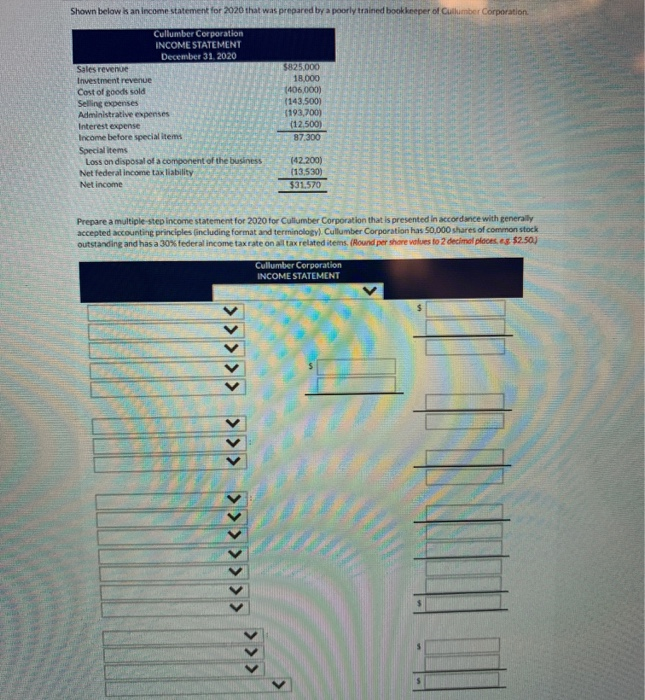  Shown below is an income statement for 2020 that was prepared