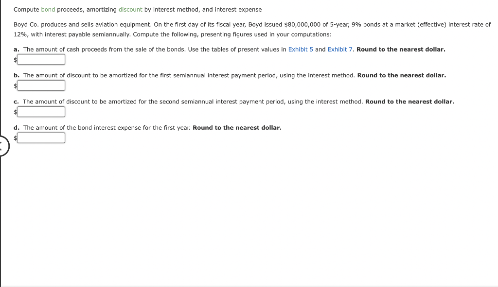 Compute bond proceeds, amortizing discount by interest method, and interest expense