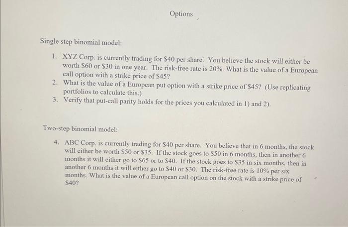  Single step binomial model: 1. XYZ Corp. is currently trading for