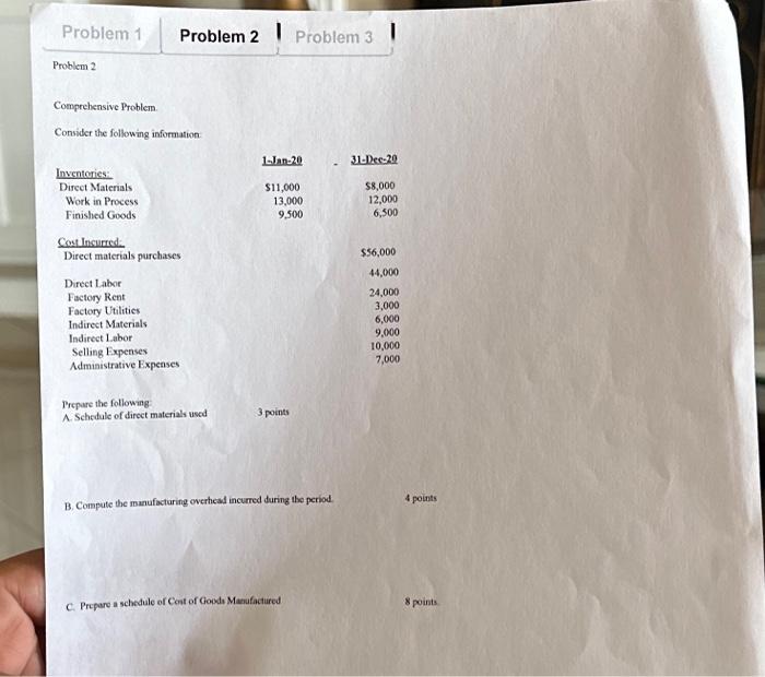  Problem 1 Problem 2 Comprehensive Problem. Consider the following information: Inventories: