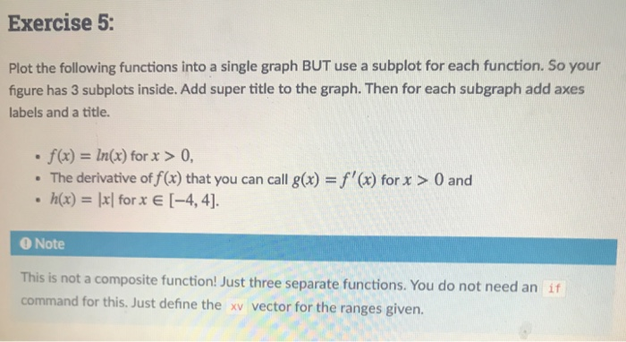 Python 3.7 please help 5 Exercise 5: Plot the following functions into