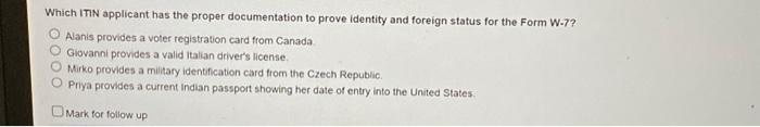  Which ITIN applicant has the proper documentation to prove identity and