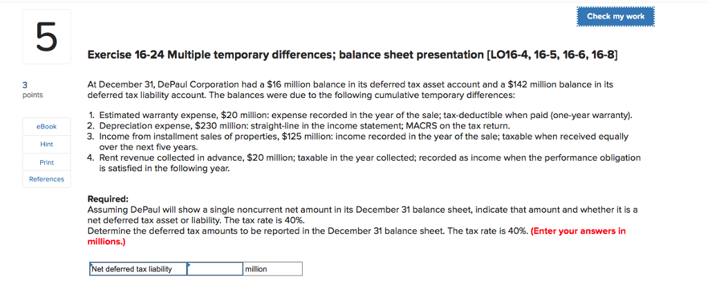 Check my work 5 Exercise 16-24 Multiple temporary differences; balance sheet