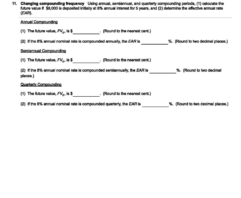  11. Changlng compounding frequency future value if $8,000 is deposited initially