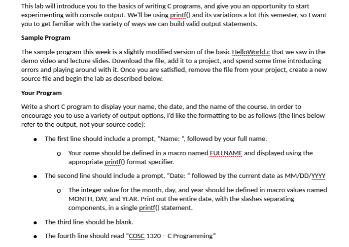 Language C #include // Macro definitions #define COURSE_NUMBER "cosc1320" #define COURSE_NAME "C