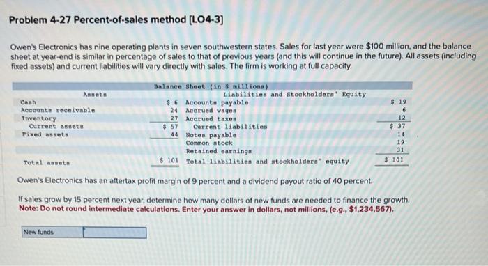  Problem 4-27 Percent-of-sales method [LO4-3] Owen's Electronics has nine operating plants