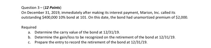  Question 3-(12 points) On December 31, 2019, immediately after making its