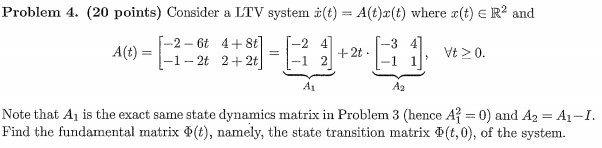  consider a LTV system x dot (t) = A(t)x(t) where x(t)