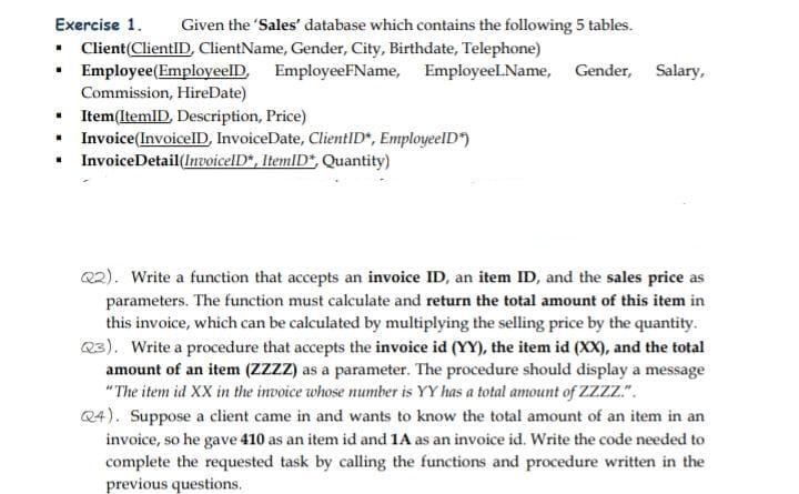  . Exercise 1. Given the Sales' database which contains the following