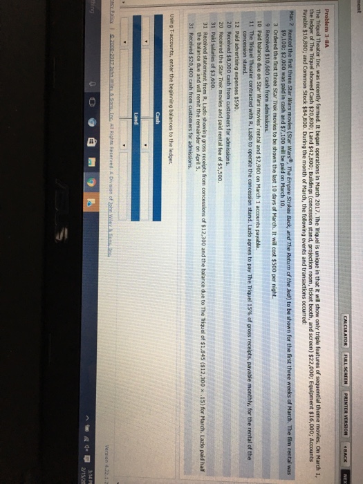  CALCULATOR TAL SCREEN PRINTER VERSION .BACK Problem 3-8A The Triquel Theater