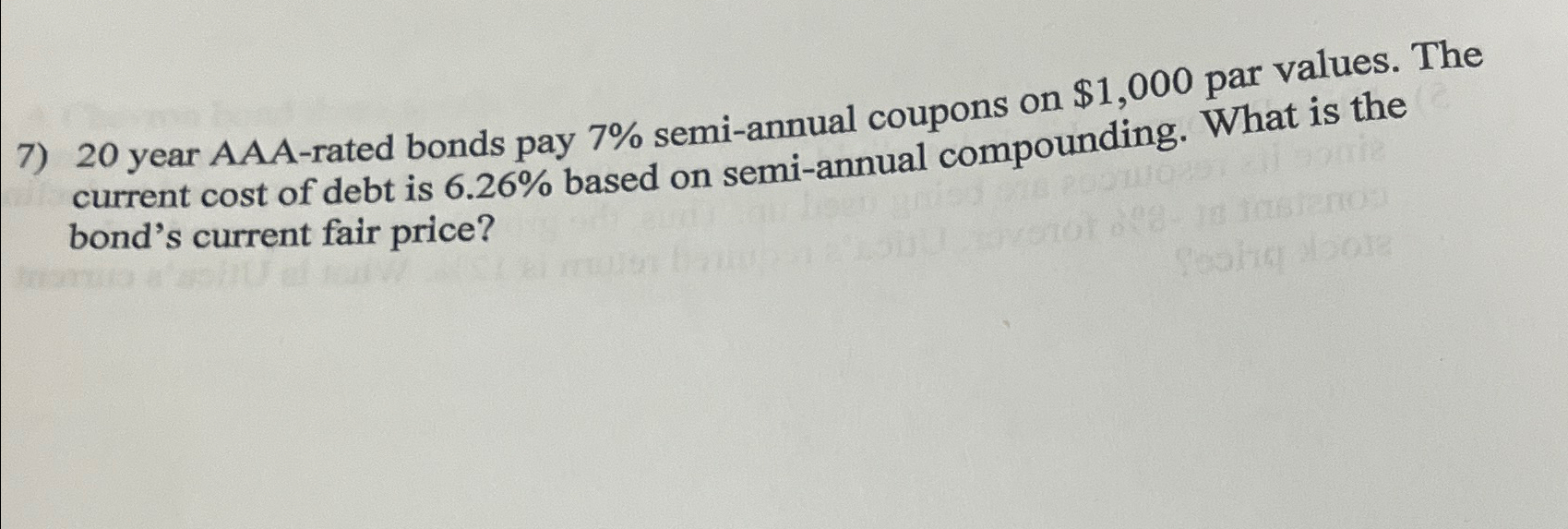 20 year AAA-rated bonds pay 7% semi-annual coupons on $1,000 par