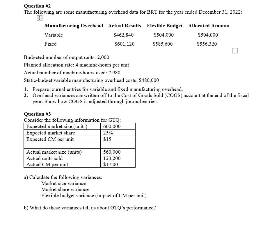  I only need number 2 completed. Question #2 The following are