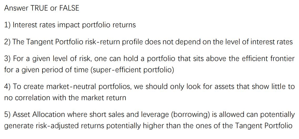 Answer TRUE or FALSE 1) Interest rates impact portfolio returns 2)