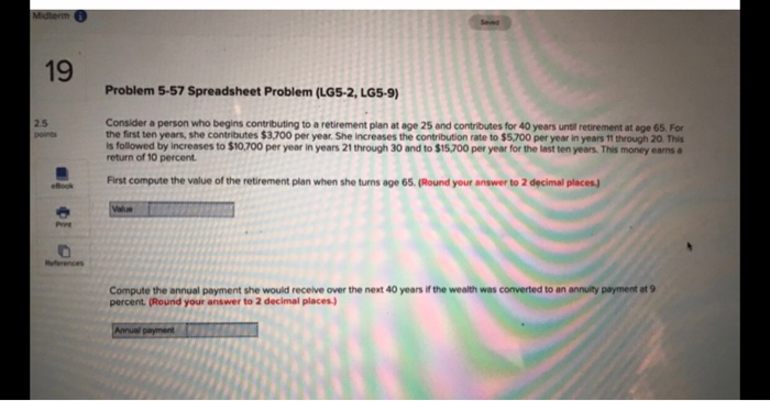  pls compute throughly and properly Problem 5-57 Spreadsheet Problem (LG5-2, LG5-9)