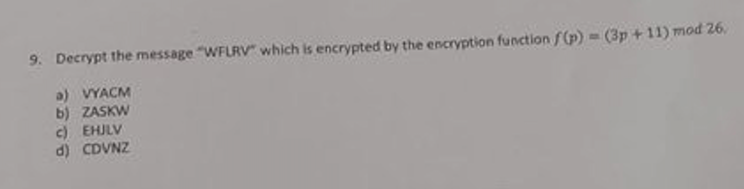  Decrypt the message "WFLRV" which is encrypted by the encryption function