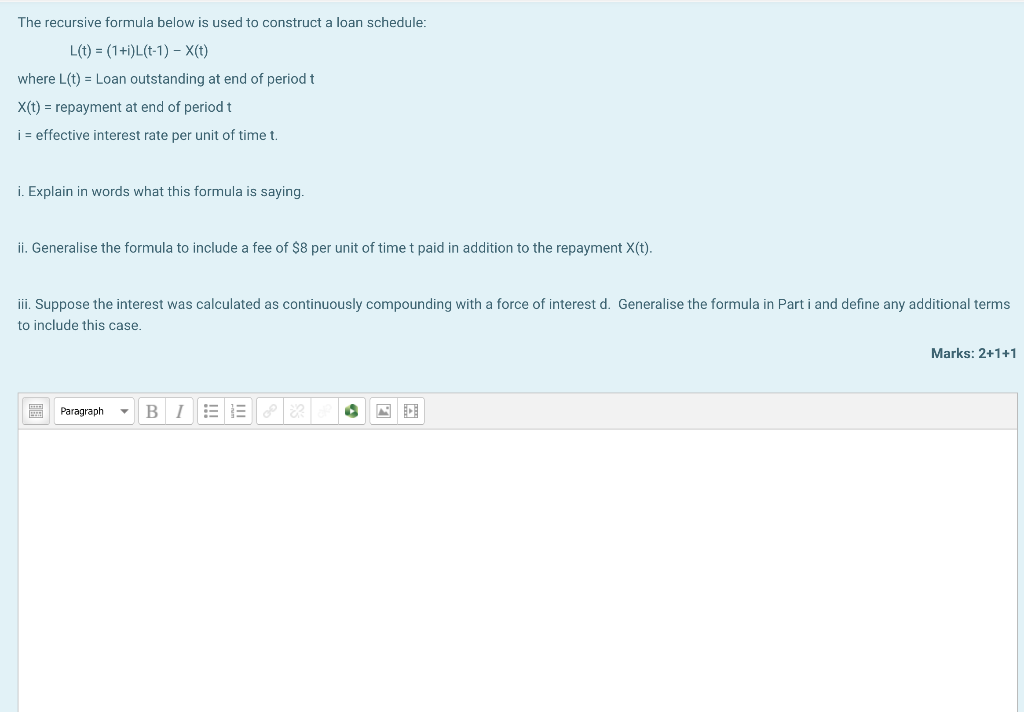  The recursive formula below is used to construct a loan schedule:
