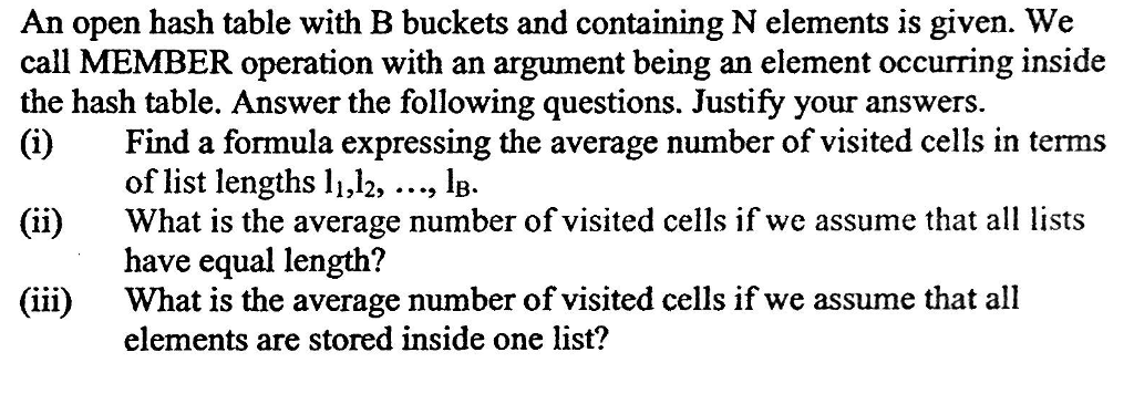 An open hash table with B buckets and containing N elements