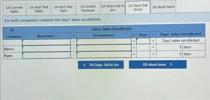 uncollected. (Do not round intermediote calculotions.) 1b. Identify the company you consider