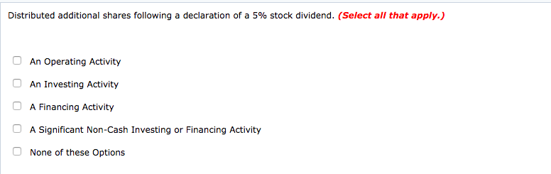 Activity A Significant Non-Cash Investing or Financing Activity None of these Options