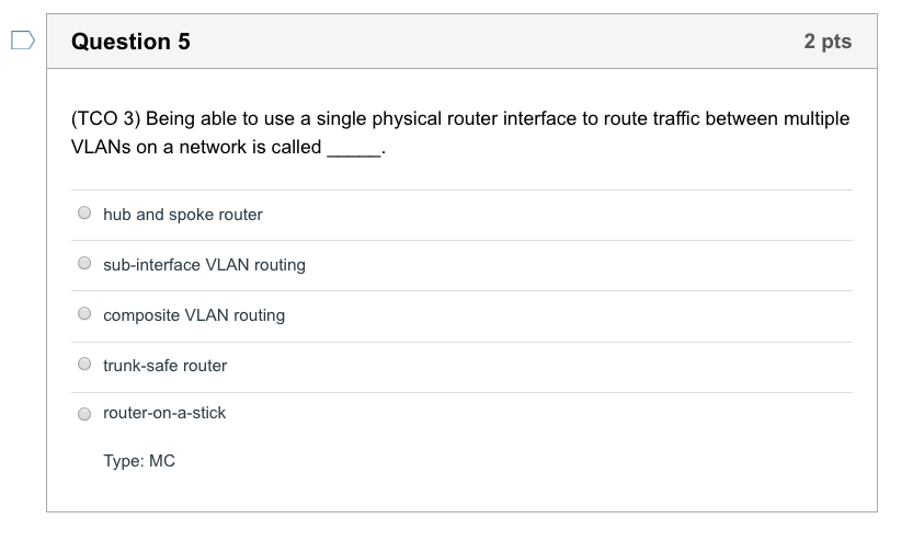 Please select correct answer Question 5 2 pts (TCO 3) Being