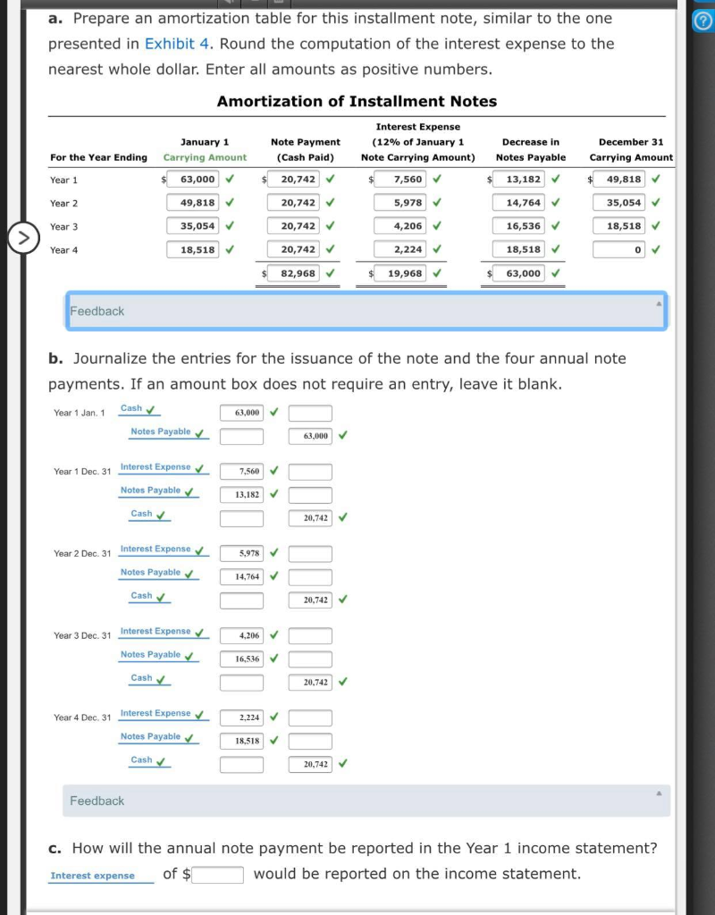 a. Prepare an amortization table for this installment note, similar to
