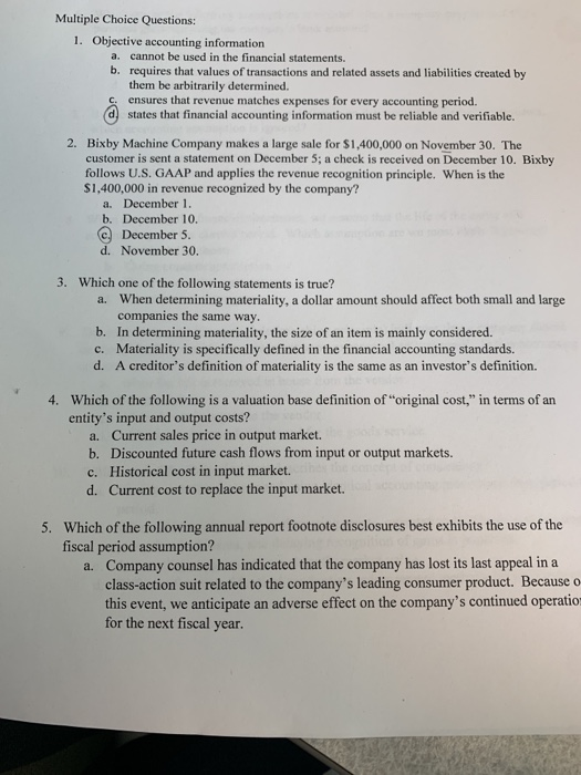  Multiple Choice Questions: 1. Objective accounting information a. cannot be used