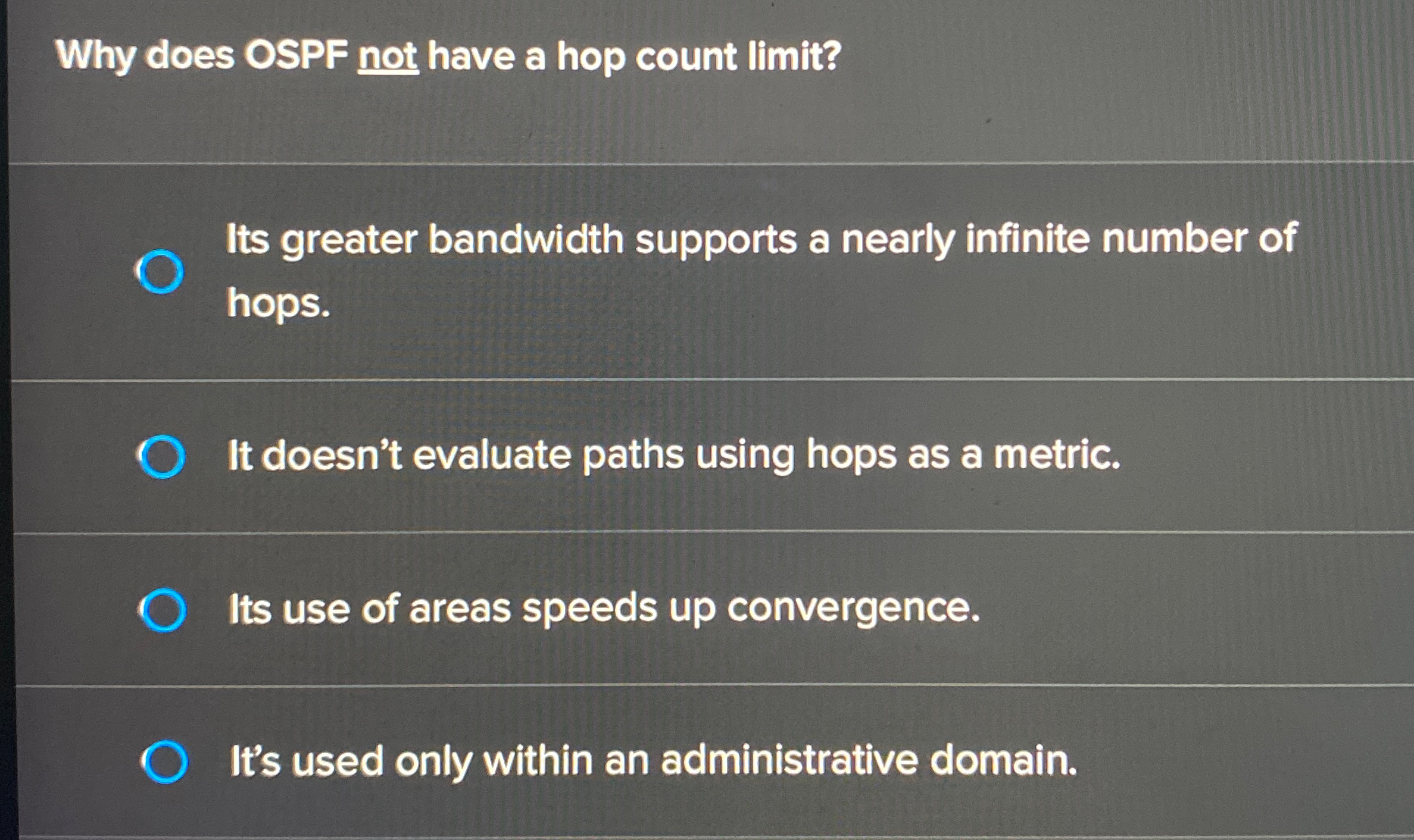  Why does OSPF not have a hop count limit? Its greater