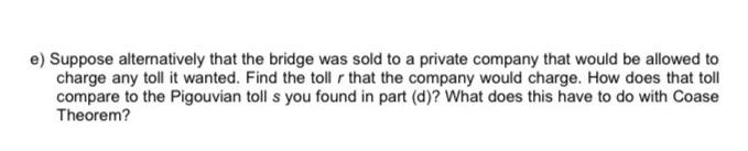 please answer e) question the total question is like this e) Suppose