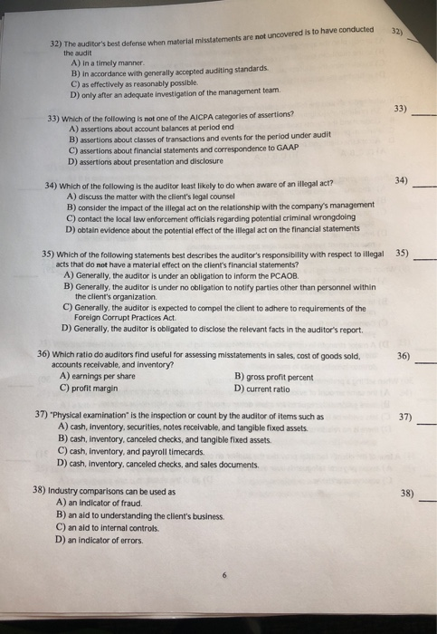 between capitalizing and expensing expenditures 7) 7) The auditor is determining that