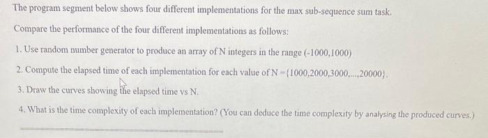  please write FULL code for EACH implementation The program segment below