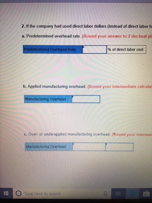answer to 2 decim, Predetermined Overhead Rate per direct labor hour b.
