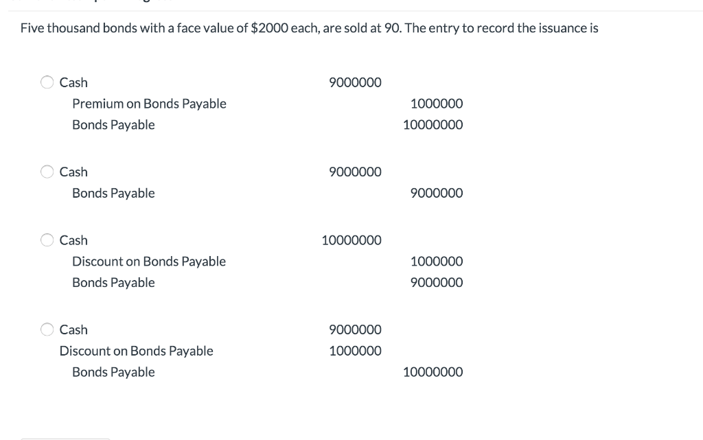 Five thousand bonds with a face value of $2000 each, are