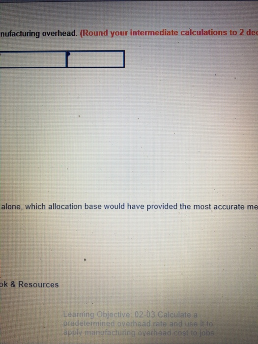 the following ound your answer to 2 decimal places.) per direct labor