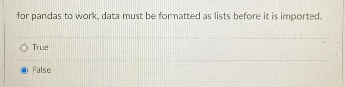  for pandas to work, data must be formatted as lists before