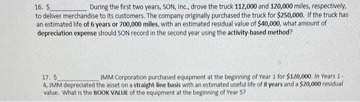  16. \& During the first two years, SON, Inc., drove the